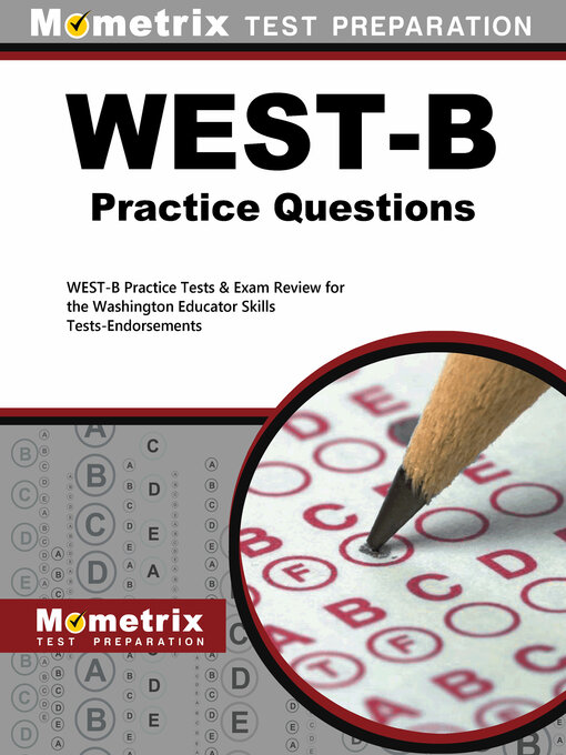 WEST-B Practice Questions - Mid-Columbia Libraries - OverDrive